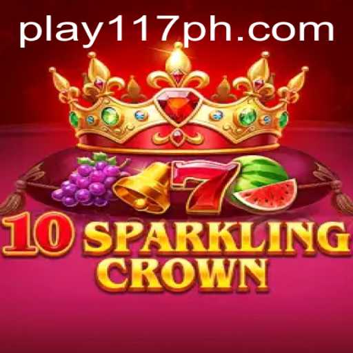 Exploring 10SparklingCrown: A Captivating New Gaming Experience with 117PH.COM