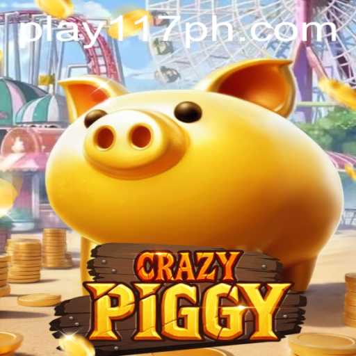 Exploring CrazyPiggy: A New Gaming Experience with 117PH.COM
