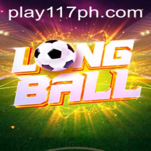 LongBall: Exploring the Thrilling New Game from 117PH.COM