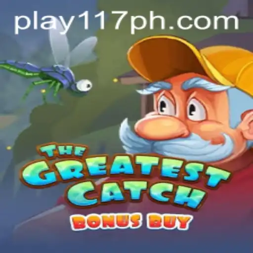 TheGreatestCatchBonusBuy: A Dive into the Exciting World of This Game - 117PH.COM